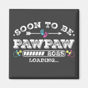 Soon to Be Pawpaw 2025 Loading Square Magnet