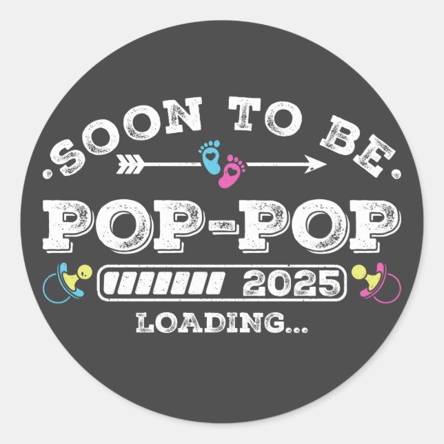 Soon to Be Pop-Pop 2025 Loading Classic Round Sticker (Front)