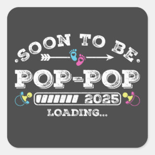 Soon to Be Pop-Pop 2025 Loading Square Sticker