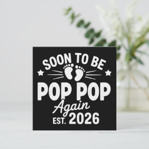 Soon To Be Pop Pop Again est. 2026 Pregnancy  Invitation