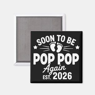 Soon To Be Pop Pop Again est. 2026 Pregnancy  Magnet