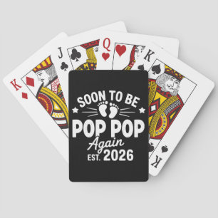 Soon To Be Pop Pop Again est. 2026 Pregnancy  Playing Cards