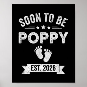 Soon To Be Poppy 2026 Fathers Day First Time Poppy Poster