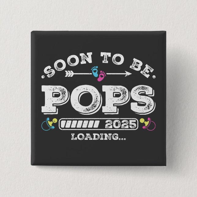 Soon to Be Pops 2025 Loading Square Button (Front)