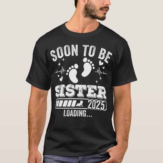 Soon to Be Sister 2025 Loading Men T-Shirt (Front)