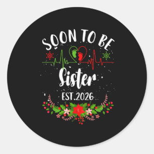 Soon To Be Sister 2026 First Time Pregnancy Announ Classic Round Sticker