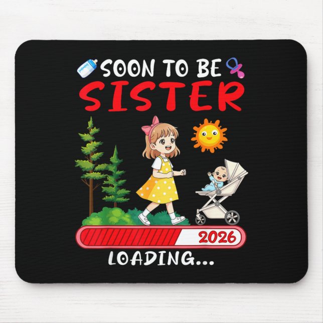 Soon To Be Sister 2026 Loading Pregnancy Mom Annou Mouse Pad (Front)