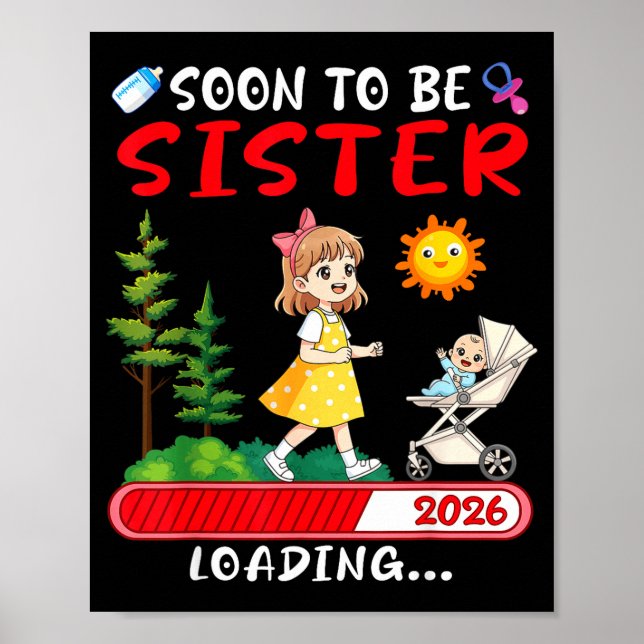 Soon To Be Sister 2026 Loading Pregnancy Mom Annou Poster (Front)