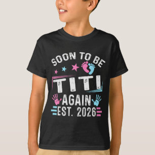 Soon To Be Titi Again Est. 2026 Vintage Titi T-Shirt