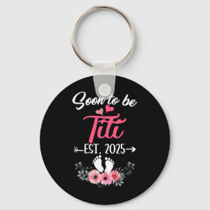 Soon To Be Titi Est 2025 Mothers Day First Time Ti Key Ring