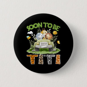 Soon to Be Titi Gender Reveal Safari le Truck 6 Cm Round Badge