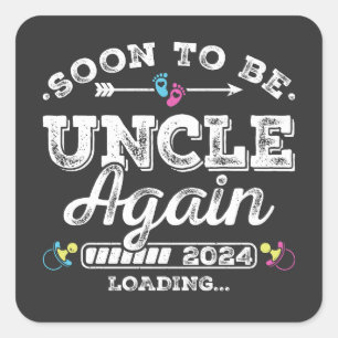Soon to Be Uncle Again 2024 Loading Square Sticker