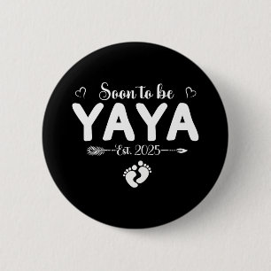 Soon To Be Yaya 2025 Mothers Day First Time Yaya 6 Cm Round Badge