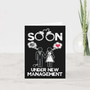 Soon Under New Management Bachelor Groom Bachelor Card