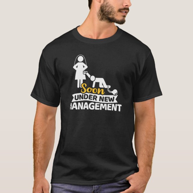 Soon under new management bachelor party T-Shirt (Front)