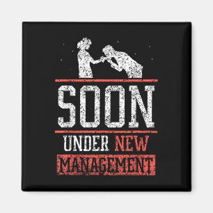 Soon Under New Management Team Bachelor Groom Part Magnet