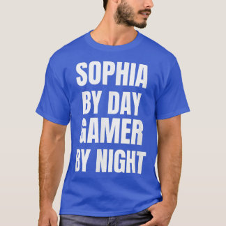 Sophia By Day Gamer By Night T-Shirt