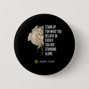 Sophie Scholl Quote Inspirational Opposition 6 Cm Round Badge
