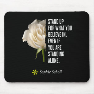 Sophie Scholl Quote Inspirational Opposition Mouse Pad