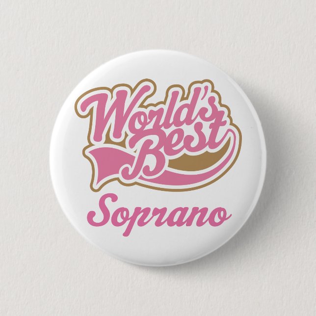 Soprano Gift 6 Cm Round Badge (Front)