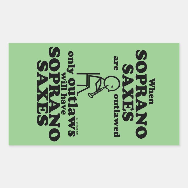 Soprano Saxes Outlawed Rectangular Sticker (Front)