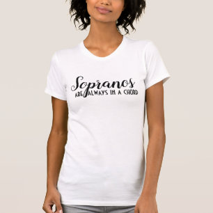 Sopranos are Always "in a Chord" Musical T-Shirt