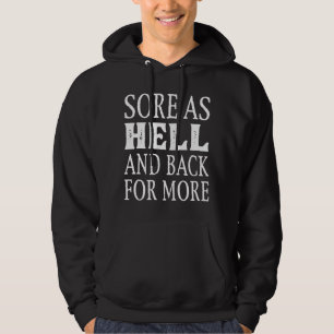 Sore As Hell And Back For More Hoodie