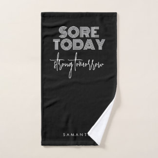 Sore Today Strong Tomorrow Black Name Workout Gym Hand Towel