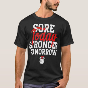 Sore Today Stronger Tomorrow Gym Fitness funny gif T-Shirt