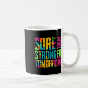 Sore Today Stronger Tomorrow Motivational Workout Coffee Mug