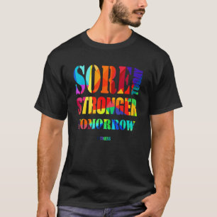 Sore Today Stronger Tomorrow Workout Motivational T-Shirt