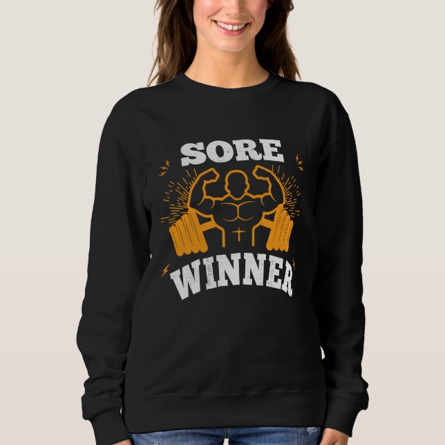 Sore Winner  Gym Quote Workout Exercise And Fitnes Sweatshirt (Front)