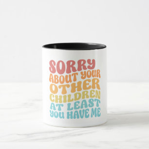 Sorry About Your Children Funny Mothers day Retro Mug
