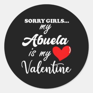 Sorry Abuela Is My Valentine Heart Family Valentin Classic Round Sticker