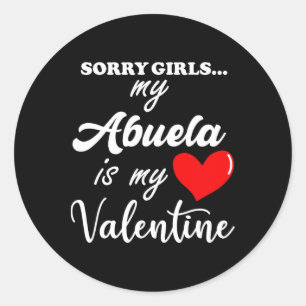 Sorry Abuela Is My Valentine Heart Family Valentin Classic Round Sticker