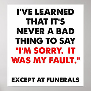 Sorry at Funerals Funny Poster
