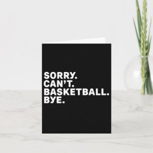 Sorry. Basketball. Bye. Graphic Card