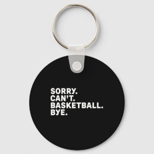 Sorry. Basketball. Bye. Graphic Key Ring