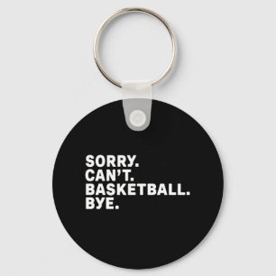 Sorry. Basketball. Bye. Graphic  Key Ring