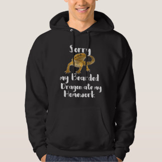 Sorry Bearded Dragon Ate My Homework Hoodie