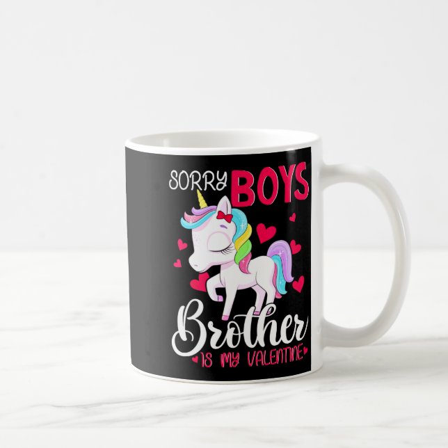Sorry Boys Brother Is My Valentines Day Unicorn  Coffee Mug (Right)