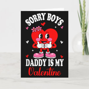 Sorry Boys Daddy Is My Valentine Cute Girls Kids T Card