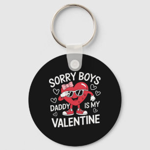 Sorry Boys Daddy Is My Valentine Day Heart Women G Key Ring