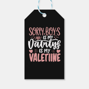 Sorry Boys Daddy Is My Valentine Gift Tags