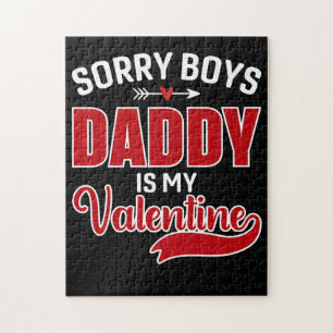 Sorry Boys Daddy is my Valentine Jigsaw Puzzle
