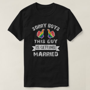 Sorry Boys - He's Off the Market Pride T-Shirt