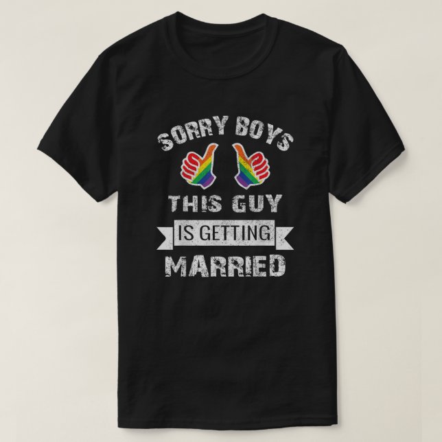 Sorry Boys - He's Off the Market Pride T-Shirt (Design Front)