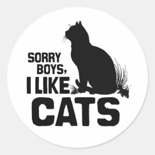 SORRY BOYS I LIKE CATS -.png Classic Round Sticker