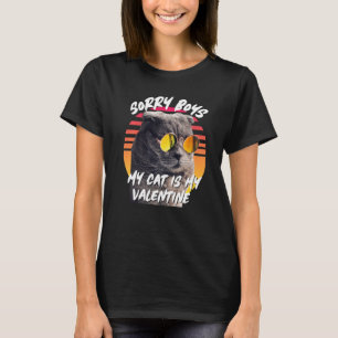Sorry Boys My Cat Is My Valentine Cat Wearing Sung T-Shirt