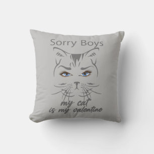 sorry boys my cat is my valentine cushion